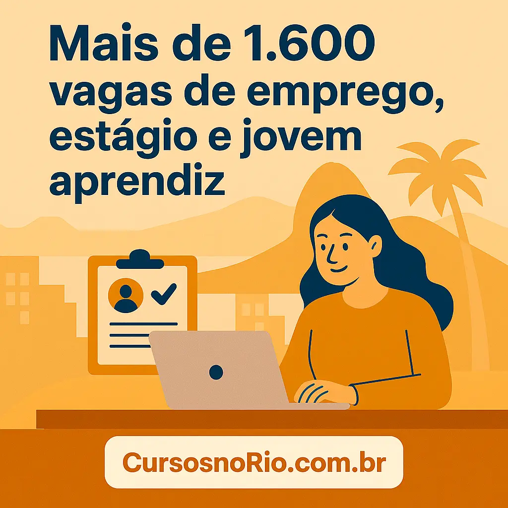 Mais de 1.600 vagas de emprego, estágio e jovem aprendiz estão abertas no RJ